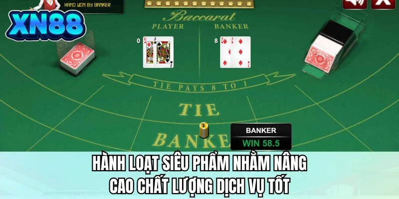 Hàng loạt siêu phẩm nhằm nâng cao chất lượng dịch vụ tốt