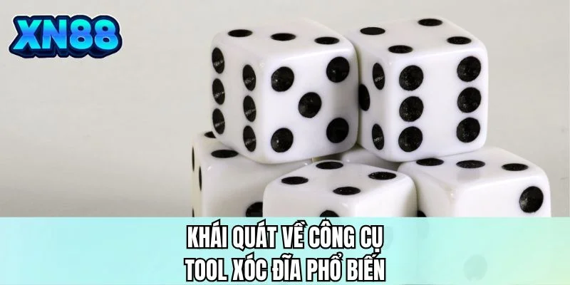 Khái quát về công cụ tool xóc đĩa phổ biến